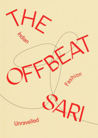 Amazon books download kindle The Offbeat Sari: Indian Fashion Unravelled