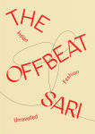 Alternative view 1 of The Offbeat Sari: Indian Fashion Unravelled