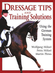 Title: Dressage Tips and Training Solutions, Author: Petra Holzel