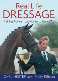 Title: Real Life Dressage, Author: Carl Hester