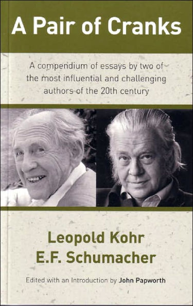 A Pair of Cranks: Leopold Kohr, E. F. Shumacher