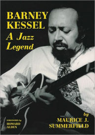 Title: Barney Kessel - A Jazz Legend, Author: Maurice J. Summerfield