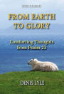 From Earth to Glory: Comforting Thoughts from Psalm 23