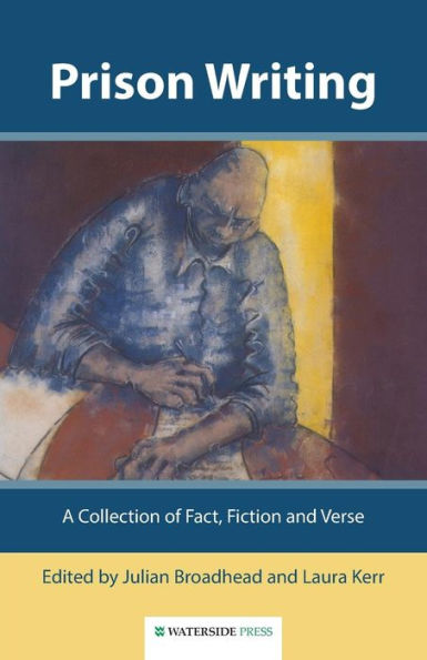 Prison Writing: A Collection of Fact, Fiction and Verse