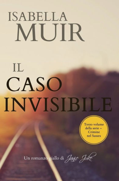 Il Caso Invisibile: (Italian edition) Un romanzo giallo di Janie Juke