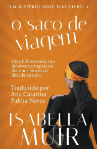 Title: O Saco de Viagem, Author: Isabella Muir