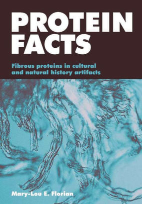 Protein Facts Fibrous Proteins In Cultural Artifactspaperback - 