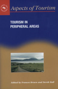 Title: Tourism in Peripheral Areas: Case Studies, Author: Frances Brown