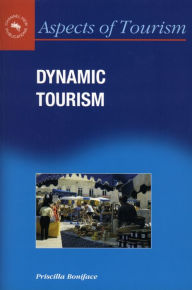 Title: Dynamic Tourism: Journeying With Change, Author: Priscilla Boniface