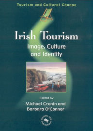 Title: Irish Tourism: Image, Culture & Identity, Author: Michael Cronin