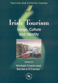 Title: Irish Tourism: Image, Culture and Identity, Author: Michael Cronin