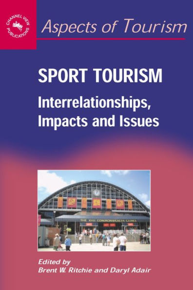 Sport Tourism: Interrelationships, Impacts and Issues / Edition 1