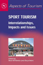 Sport Tourism: Interrelationships, Impacts and Issues / Edition 1