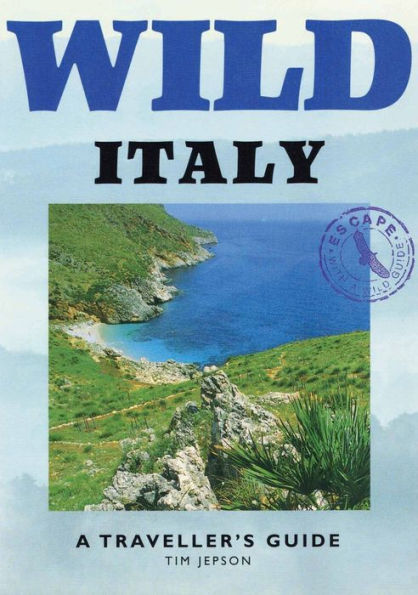 Wild Italy: A Traveller's Guide