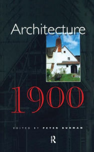 Title: Architecture, 1900 / Edition 1, Author: Peter Burman