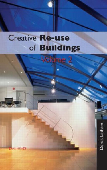 Creative Reuse of Buildings: Volume Two / Edition 1