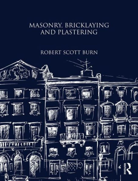 Masonry, Bricklaying and Plastering / Edition 1