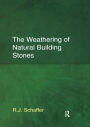 The Weathering of Natural Building Stones / Edition 1