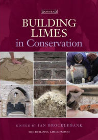 Title: Building Limes in Conservation, Author: Ian Brocklebank