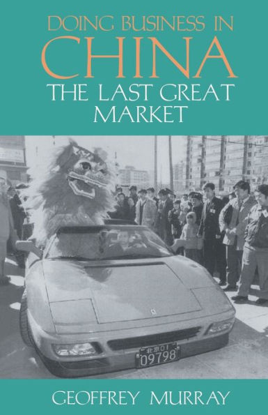 Doing Business China: The Last Great Market