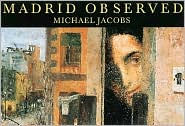 Title: Madrid Observed (Pallas for Pleasure Guides), Author: Michael Jacobs