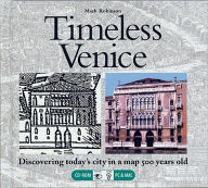 Title: Timeless Venice: Discovering Today's City in a map 500 years old, Author: Mark Robinson