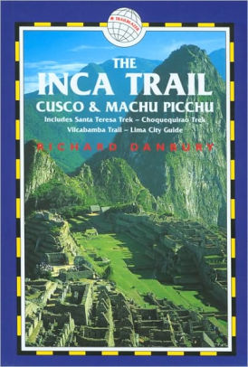 The Inca Trail Cusco And Machu Picchu Includes The