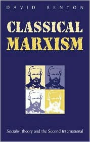 Title: Classical Marxism, Author: David Renton