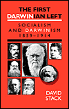 First Darwinian Left: Socialism and Darwinism 1859-1914