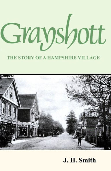 Grayshott: The Story of a Hampshire Village