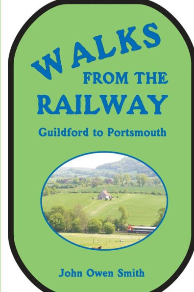 Walks from the Railway: Guildford to Portsmouth