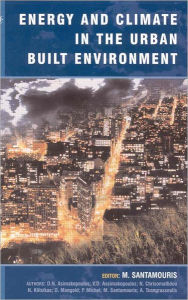 Title: Energy and Climate in the Urban Built Environment / Edition 1, Author: M. Santamouris