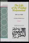 Title: The Life of the Prophet Muhammad Volume 1: Al-Sira al-Nabawiyya, Author: Ibn Kathir