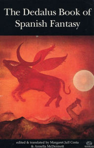 Title: The Dedalus Book of Spanish Fantasy, Author: Margaret Jull Costa