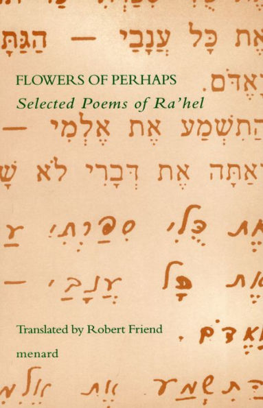 Flowers of Perhaps: Selected Poems of Ra'hel