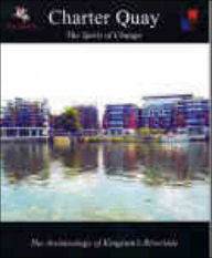 Title: Charter Quay: The Spirit of Change - The Archaeology of Kingston's Riverside, Author: Phil Andrews