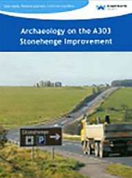 Title: Archaeology on the A303 Stonehenge Improvement, Author: Matt Leivers