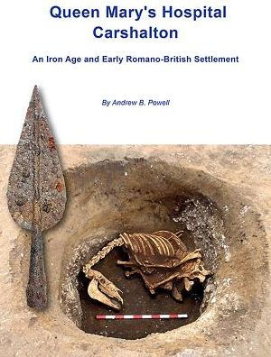 Queen Mary's Hospital, Charshalton: An Iron Age and Early Romano-British Settlement