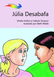 Title: Júlia Desabafa: Books Beyond Words tell stories in pictures to help people with intellectual disabilities explore and understandtheir own experiences, Author: Sheila Hollins