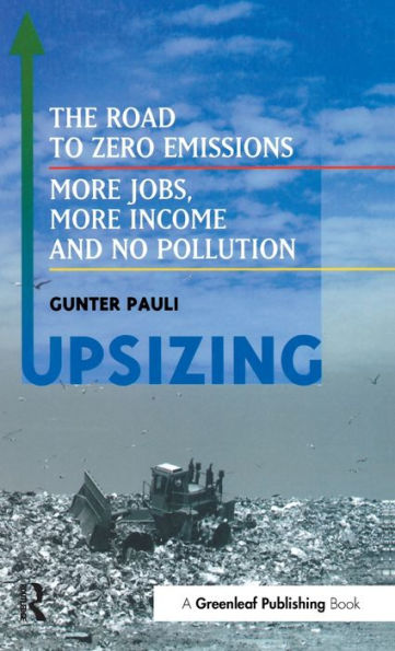 UpSizing: The Road to Zero Emissions: More Jobs, Income and No Pollution