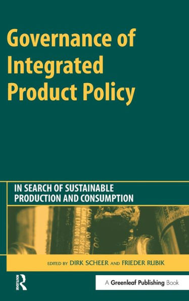 Governance of Integrated Product Policy: Search Sustainable Production and Consumption