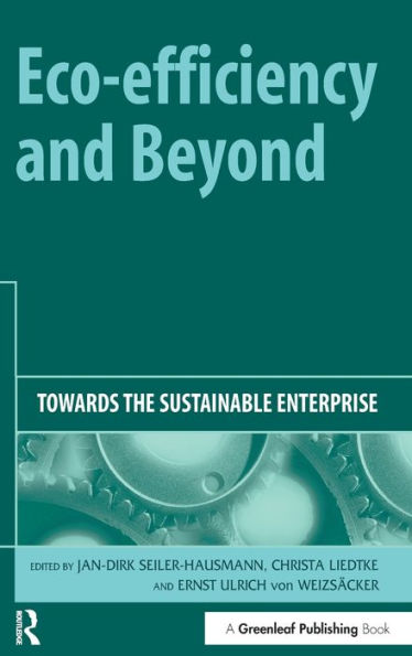 Eco-efficiency and Beyond: Towards the Sustainable Enterprise