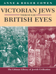 Title: Victorian Jews Through British Eyes, Author: Anne Cowen