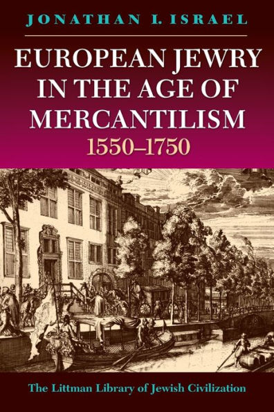 European Jewry in the Age of Mercantilism 1550-1750 / Edition 3