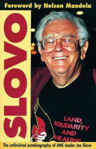 Slovo: The Unfinished Autobiography of ANC leader Joe Slovo