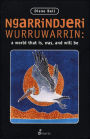 Ngarrindjeri Wurruwarrin: A World That Is, Was, and Will Be / Edition 1