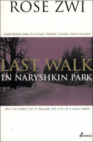 Title: Last Walk in Naryshkin Park, Author: Rose Zwi