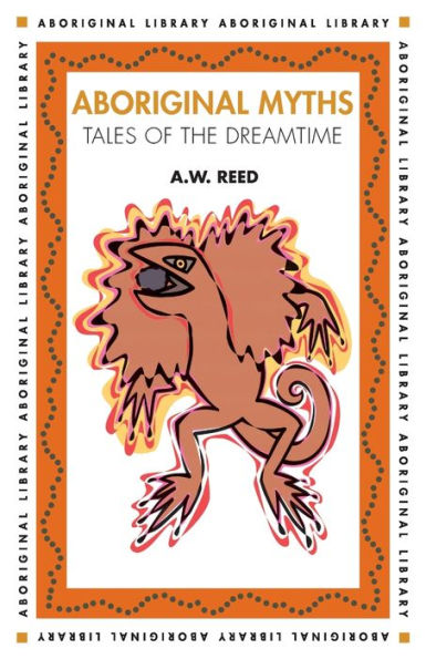 Aboriginal Myths: Tales of the Dreamtime