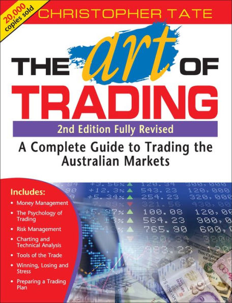 the Art of Trading: A Complete Guide to Trading Australian Markets