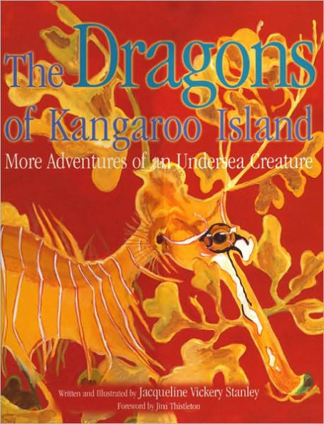 The Dragons of Kangaroo Island: More Adventures of an Undersea Creature